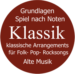 Klassik Grundlagen Spiel nach Noten klassische Arrangements  für Folk- Pop- Rocksongs  Alte Musik